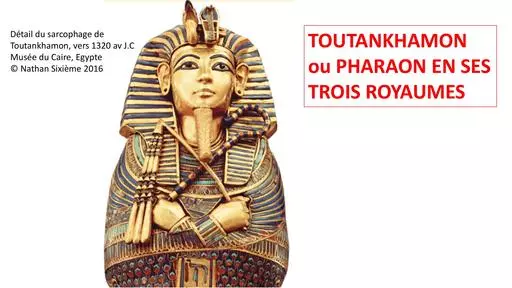 Histoire Toutankhamon Pharaon en ses 3 royaumes diaporama