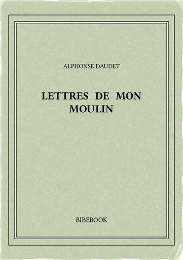 Daudet alphonse   lettres de mon moulin