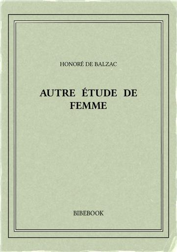 Balzac honore de   autre etude de femme