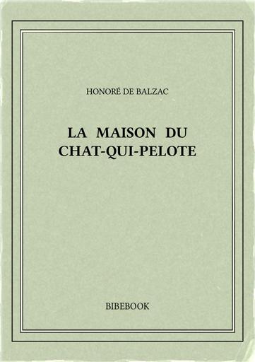 Balzac honore de   la maison du chat qui pelote