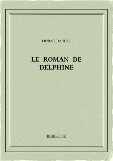 Daudet ernest   le roman de delphine